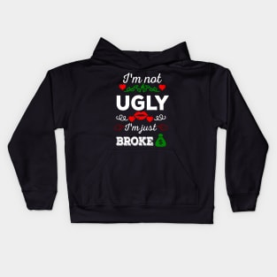 Not ugly just broke Kids Hoodie